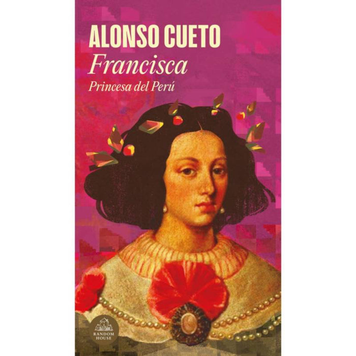 Francisca. Princesa del Perú.