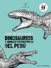 Libro de actividades. Dinosaurios y animales prehistóricos del Perú