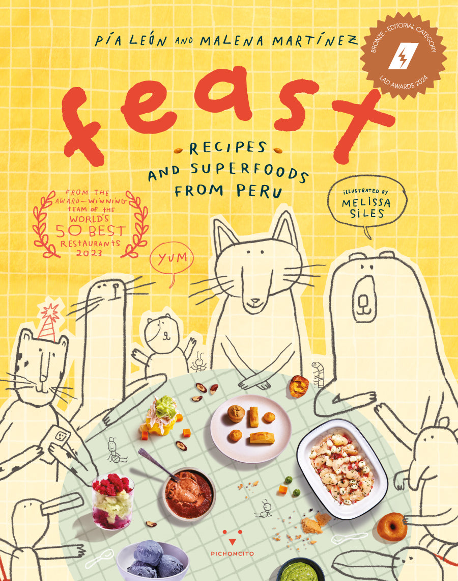 Feast. Recipes and Superfoods from Peru
