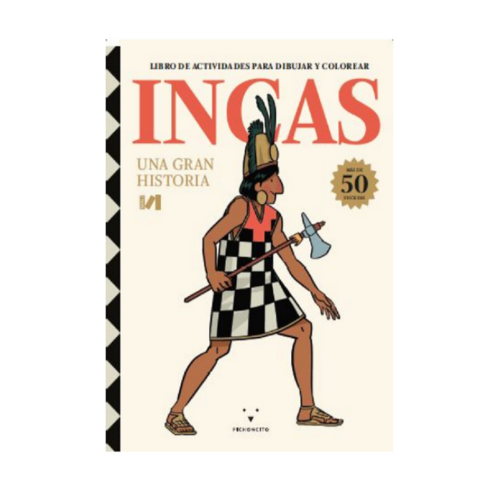 INCAS: Una gran historia. Para dibujar y colorear.