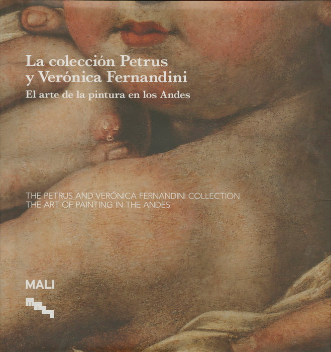 La colección Petrus y Verónica Fernandini. El arte de la pintura en los Andes