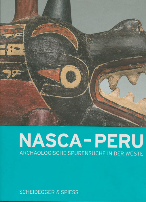 Nasca-Peru : archäologische Spurensuche in der Wüste
