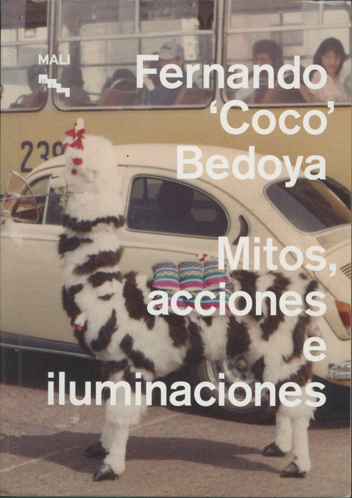 Fernando "Coco" Bedoya. Mitos, acciones e iluminaciones.