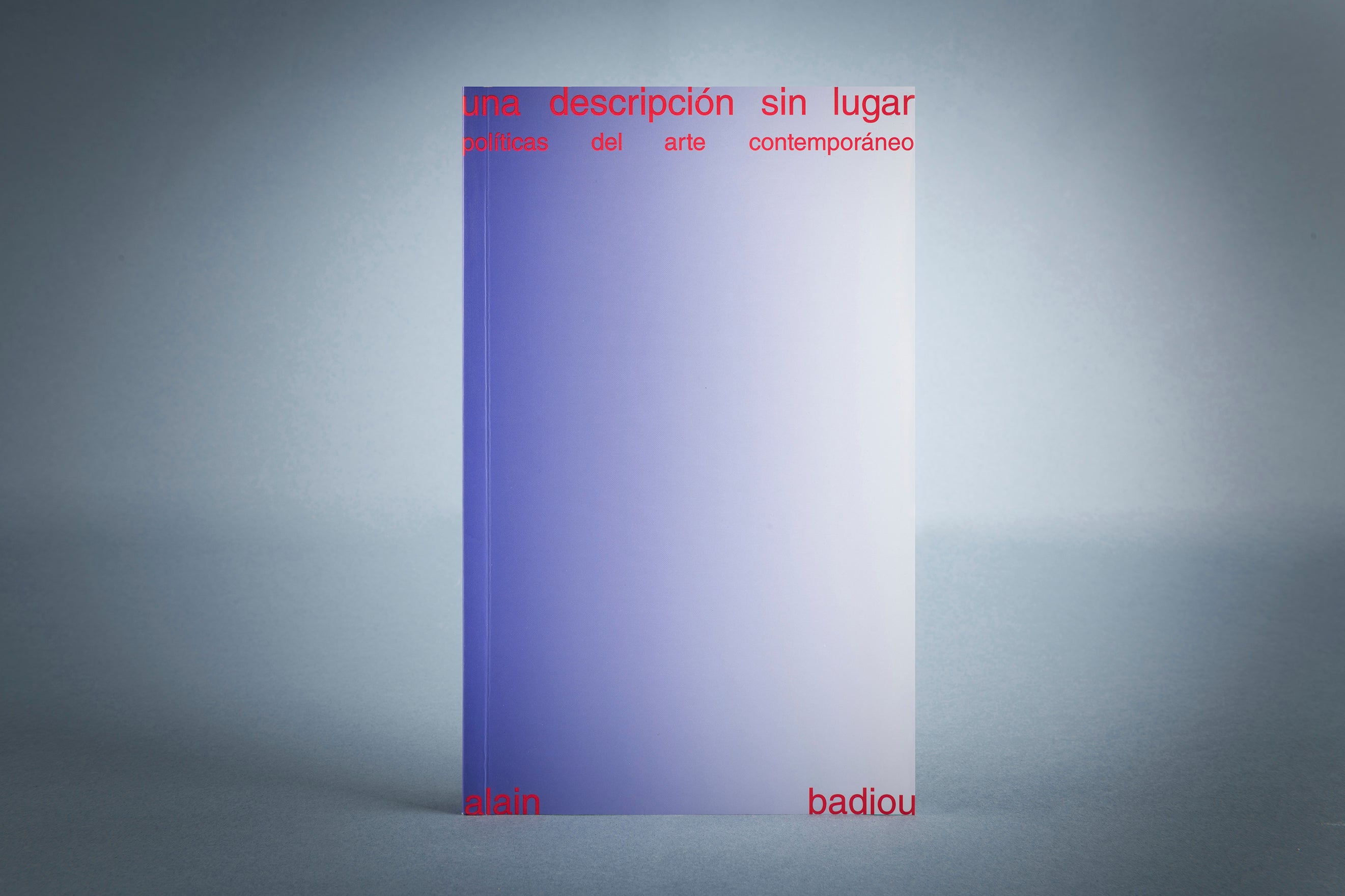 A Description Without Place. Policies of Contemporary Art. Alain Badiou.