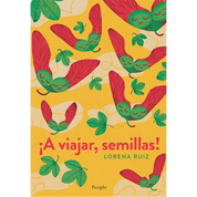 ¡A viajar, Semillas!