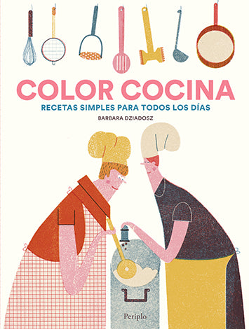 Color cocina: Recetas simples para todos los días