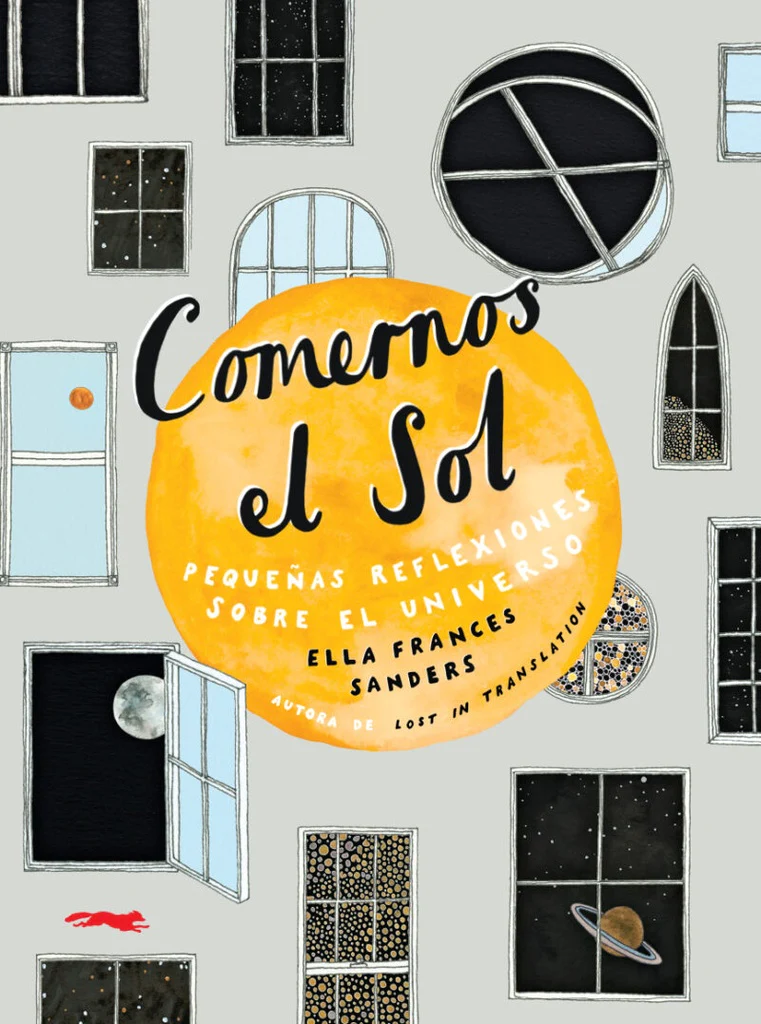 Comernos el Sol: Pequeñas Reflexiones Sobre el Universo